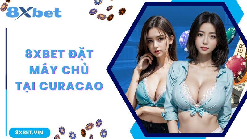 Trả lời câu hỏi 8Xbet đặt máy chủ ở đâu cho newbie được biết